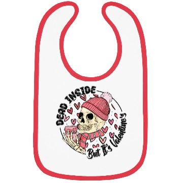 Discover Dead Inside But It s Valentine Bibs