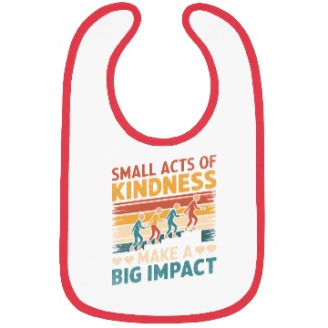 Discover Small Acts of Kindness - Make a Big Impact Bibs