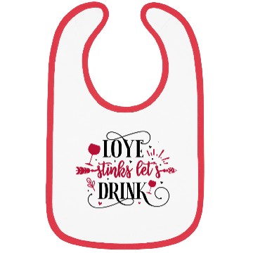 Discover Love Stinks Let s Drink Bibs