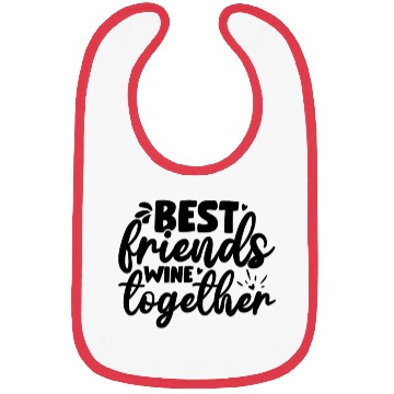 Discover Best Friends Wine Together Bibs