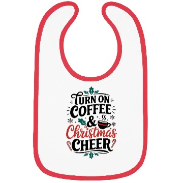 Discover Turn On Coffee and Christmas Cheer - Holiday Bibs
