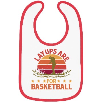 Discover Layups Are For Basketball 5 Bibs