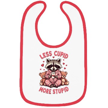 Discover Less cupid more stupid Bibs