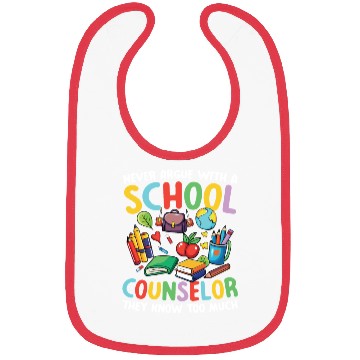 Discover Never Argue With A School Counselor for a School Bibs