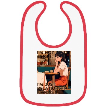 Discover Not Single Just Relationship Impaired Valentines Bibs