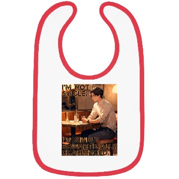 Discover Not Single Romantically Challenged Valentines Bibs
