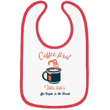 Discover Coffee first, hike later - Camping Bibs