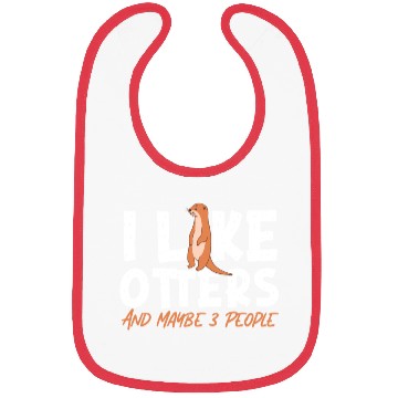 Discover Otter I Like Otters And Maybe 3 Bibs