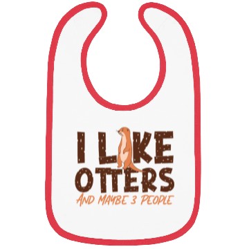 Discover Otter I Like Otters And Maybe 3 Bibs