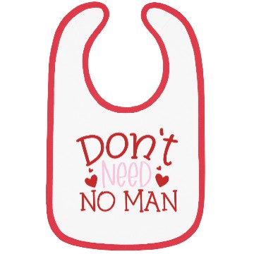 Discover Dont need no man Bibs