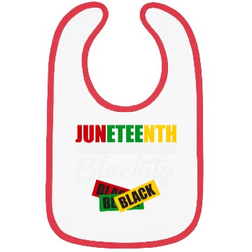 Discover Juneteenth I m Black Every Day Bibs For Woman