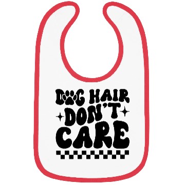 Discover Dog Hair Don t Care Bibs