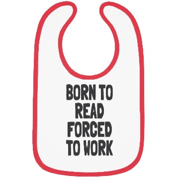 Discover Born to Read Forced to Work Bibs