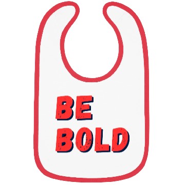 Discover Be Bold: Fearless Expression Bibs