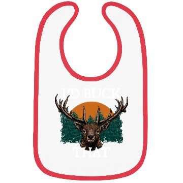 Discover Id Buck That Deer Hunting Elk Hunter Forest Funny Bibs