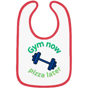 Discover Gym Now, Pizza Later - Funny Fitness Lover Bibs
