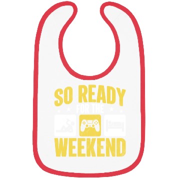 Discover So Ready For The Weekend Bibs