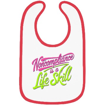 Discover Noncompliance Is A Life Skill 8 Bibs