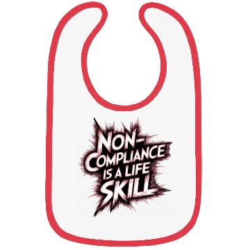 Discover Noncompliance Is A Life Skill 6 Bibs