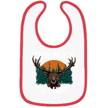 Discover This Buck is Mine Hunting Deer Hunter Elk Wild Bibs