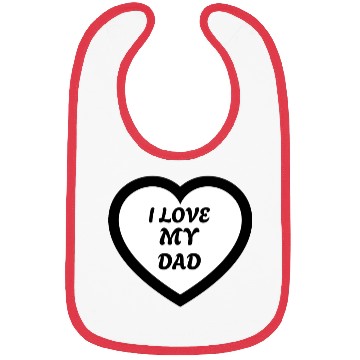 Discover I love my Dad Bibs