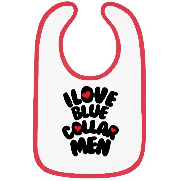 Discover i love blue collar men Bibs
