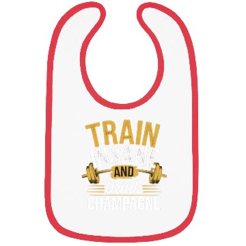 Discover Train Insane And Drink Champagne 5 Bibs