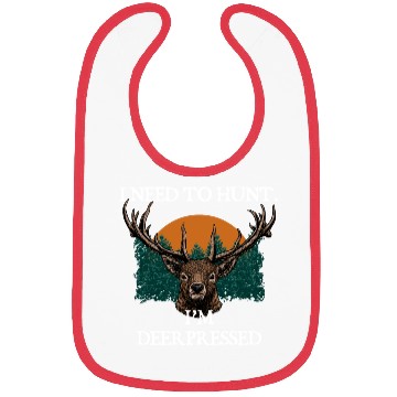 Discover Im DEERpressed Deer Hunting Elk Hunter Funny Dad Bibs