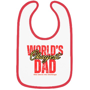 Discover World's Okayest Dad Amazing Dad Bibs