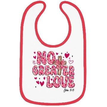 Discover No Greater Love Jesus Valentine Bibs