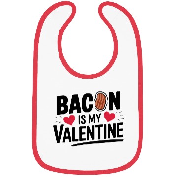Discover Bacon is my Valentine, My True Love Bibs