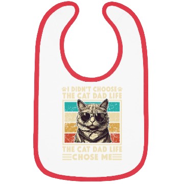 Discover I Didn't Choose The Cat Dad Life The Cat Dad Life Bibs