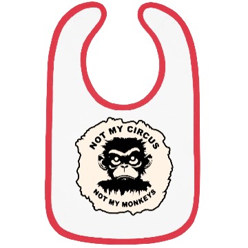 Discover Not My Circus Not My Monkeys LIKE US ON FB # Bibs