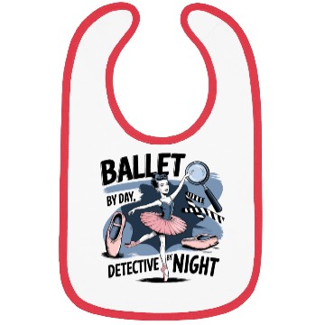 Discover Ballet Detective Dancer by Day Detective by Night Bibs