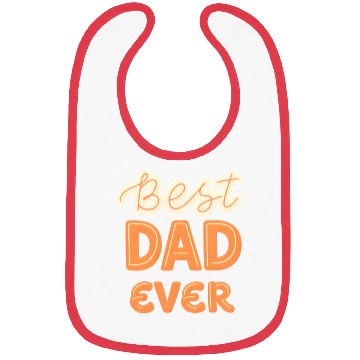 Discover Best Dad Ever Bibs
