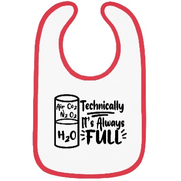 Discover Technically It s Always Full Bibs