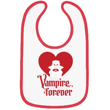 Discover Only A Vampire Can Love You Forever Bibs