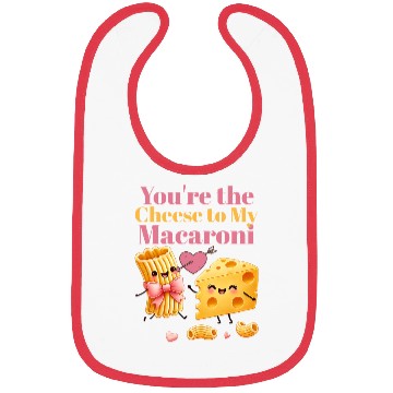 Discover Your the cheese to my macaroni Bibs