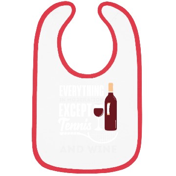 Discover Everything In Moderation Except Tennis And Wine Bibs