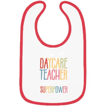 Discover I’m a Daycare Teacher What’s Your Superpower Bibs