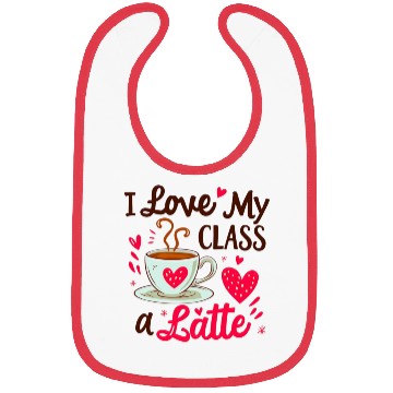 Discover Funny I Love My Class A Latte Coffee Teacher Bibs