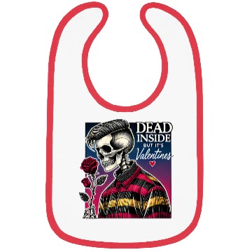 Discover Dead Inside But It s Valentines Funny Bibs