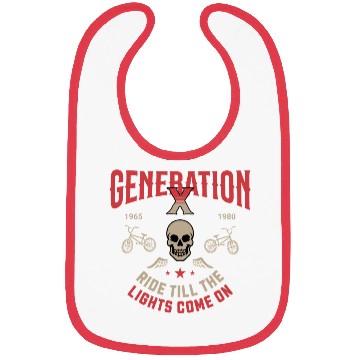 Discover Generation X Ride Till Lights Come On Bibs