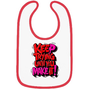 Discover keep Trying Bibs