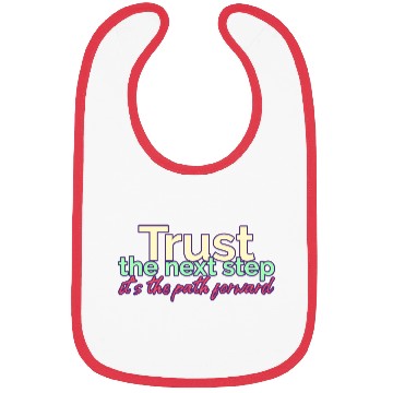 Discover Trust the Next Step its the Path Forward Bibs
