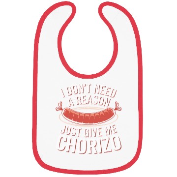 Discover Chorizo Mexican Food Mexico Cuisine Foodie Sausage Bibs