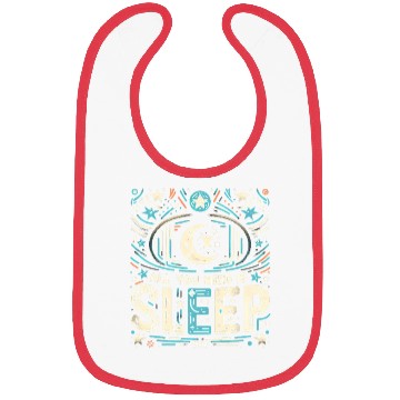Discover All You Need Is Sleep 17 Bibs