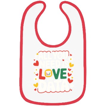 Discover All You Need Is Love and Data Teacher Bibs
