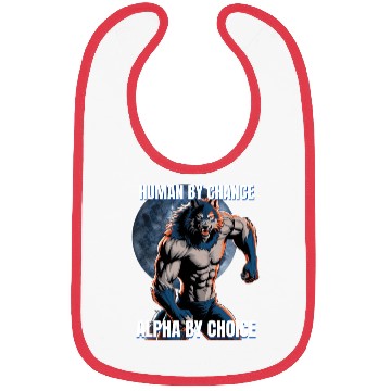 Discover Human by chance Alpha by choice wolf design Bibs