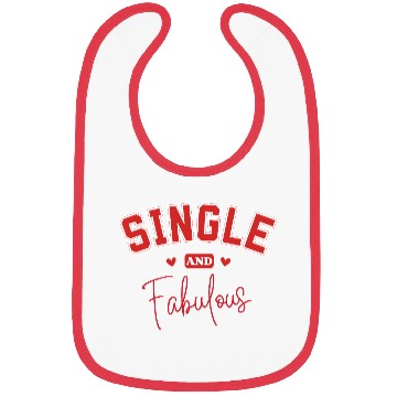 Discover single and Fabulous Bibs for Independent souls